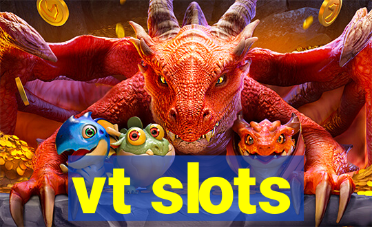 vt slots